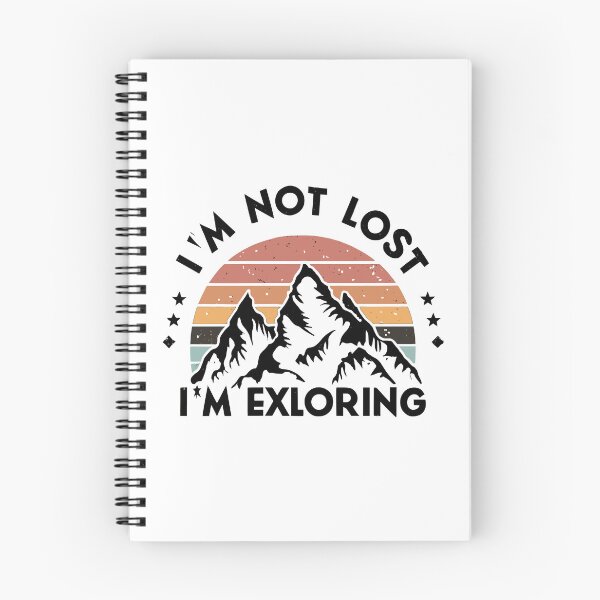 Item preview, I Am Not Lost I'm Exploring Mountain Lover Gift designed and sold by DashBliss.