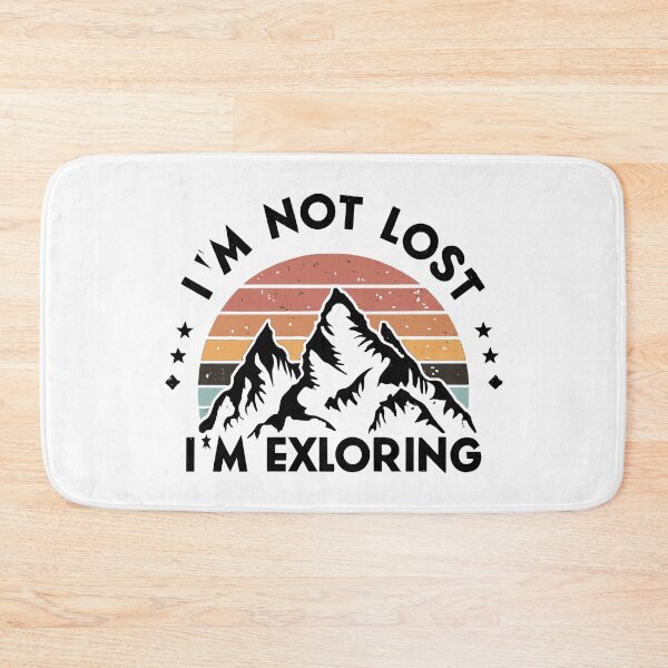 Item preview, I Am Not Lost I'm Exploring Mountain Lover Gift designed and sold by DashBliss.