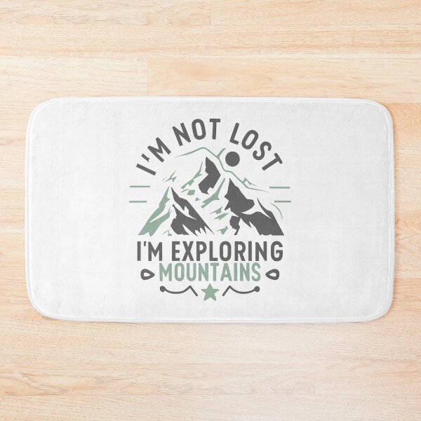 Item preview, I Am Not Lost I'm Exploring Mountain Lover Gift designed and sold by DashBliss.