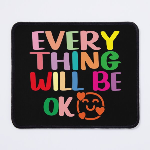 Item preview, Everything Will Be Ok designed and sold by EunsooLee.