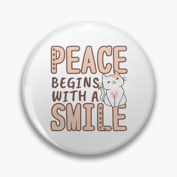 Item preview, Peace Begins with a Smile with Cute Cat 3 designed and sold by Mika2525-smile.