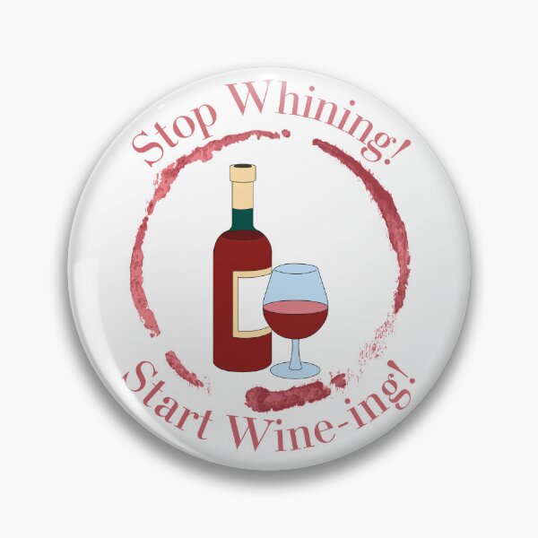Item preview, Alcohol Pun Start Wine-ing designed and sold by bububabuinc.