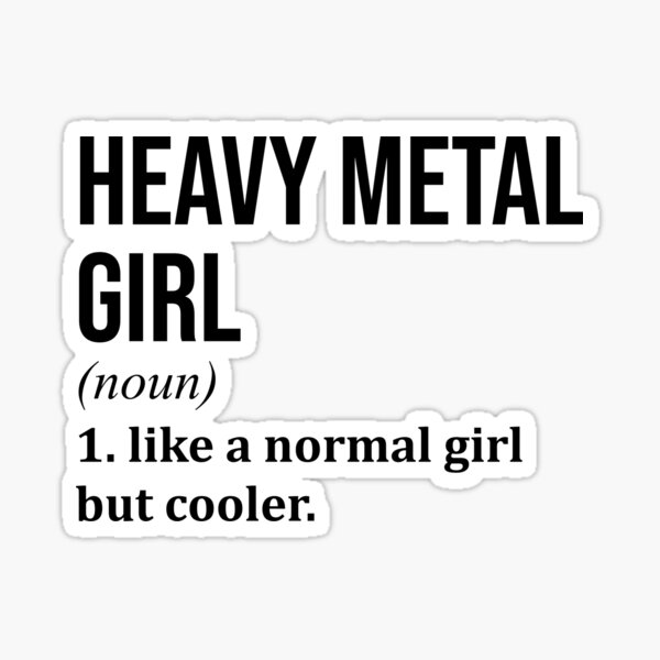 Item preview, Heavy Metal Girl Definition Heavy Metal designed and sold by XCIV.