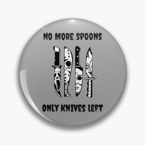 Item preview, No More Spoons Only Knives Left Scary Movie Characters  designed and sold by CaitlynConnor.