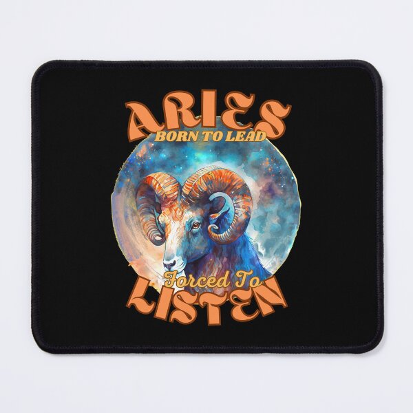 Item preview, Aries: Born To Lead, Forced To Listen. aries april designed and sold by ZodiacWonders.