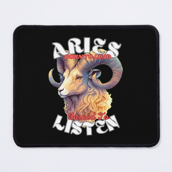 Item preview, Aries: Born To Lead, Forced To Listen. aries march designed and sold by ZodiacWonders.