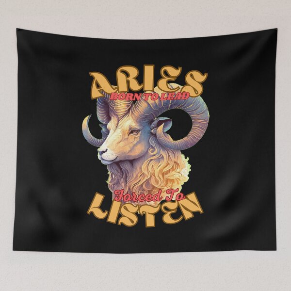 Item preview, Aries: Born To Lead, Forced To Listen. cute aries designed and sold by ZodiacWonders.