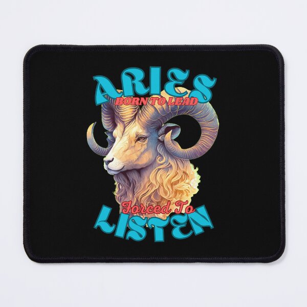 Item preview, Aries: Born To Lead, Forced To Listen. aries season designed and sold by ZodiacWonders.