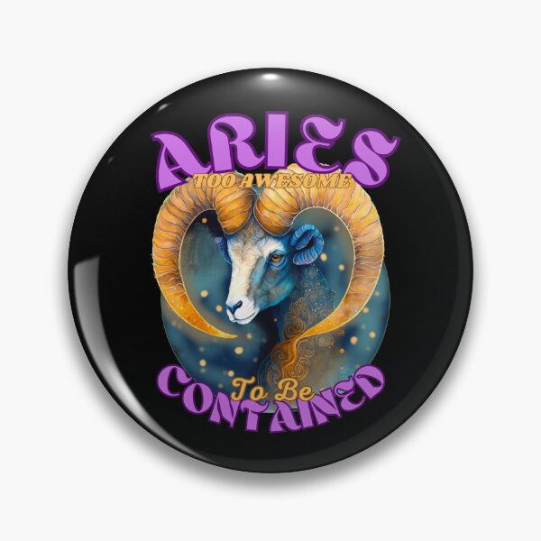 Item preview, Aries: Too Awesome To Be Contained. aries saying designed and sold by ZodiacWonders.