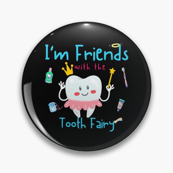 Item preview,  "I'm friend with the Tooth Fairy "Tooth Fairy Pediatric Dentist Dental Assistant Hygienist designed and sold by LittleBears1984.