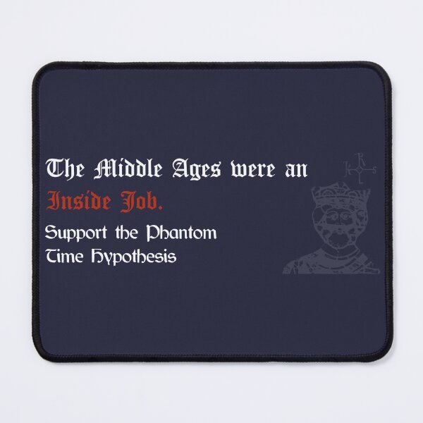 Item preview, I Support the Phantom Time Hypothesis designed and sold by Historic-Art.