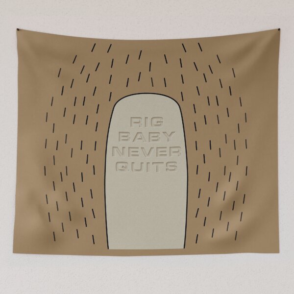 Item preview, Rig Baby Never Quits (Cartoon Inspired) designed and sold by Fanarchist.
