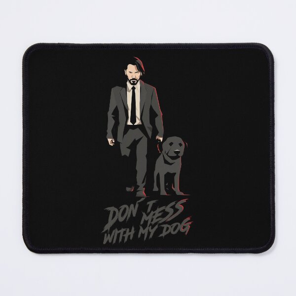 Item preview, John Wick Don´t mess with my Dog designed and sold by Le-Freak.