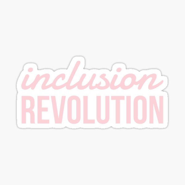 INCLUSION REVOLUTION Sticker
