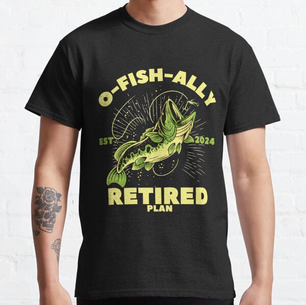 Ofishally Retired 2024 Shirt, O-fish-ally Retired Shirt, Retirement Shirt, Fishing Retirement Shirt, Retirement Gift, Retired Shirt, Retired Gift 2024