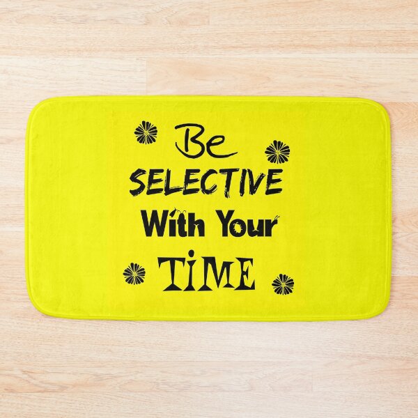Item preview, Be Selective With your Time. Black font text on Yellow background designed and sold by abinashm12.