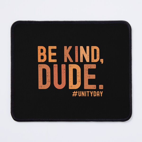 Item preview, Be kind Dude teacher school great Unityday End Bullying present designed and sold by MotivaChic.