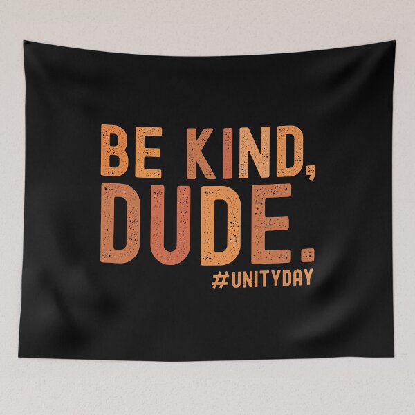 Item preview, Be kind Dude teacher school  great Unityday End Bullying present designed and sold by MotivaChic.
