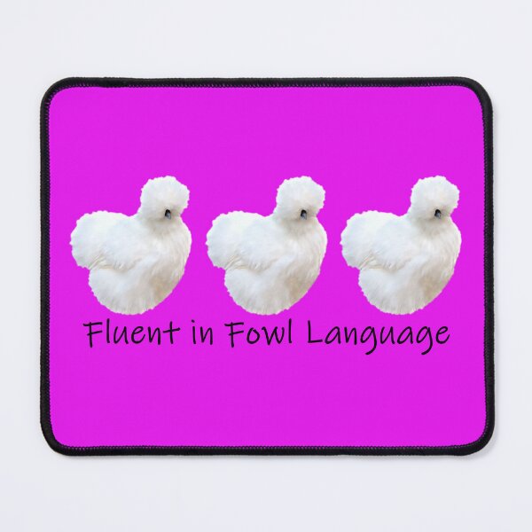 Item preview, Silkies Fluent in Fowl Language designed and sold by ChattyChicks.