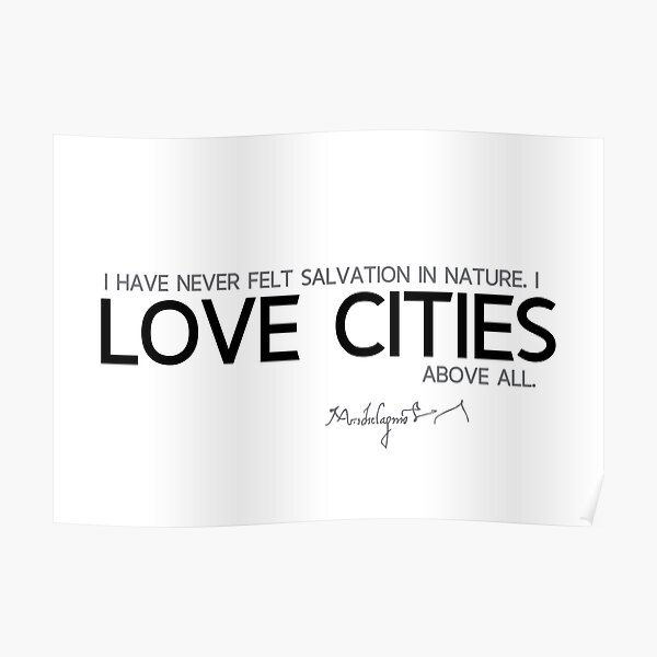 I love cities - michelangelo Poster