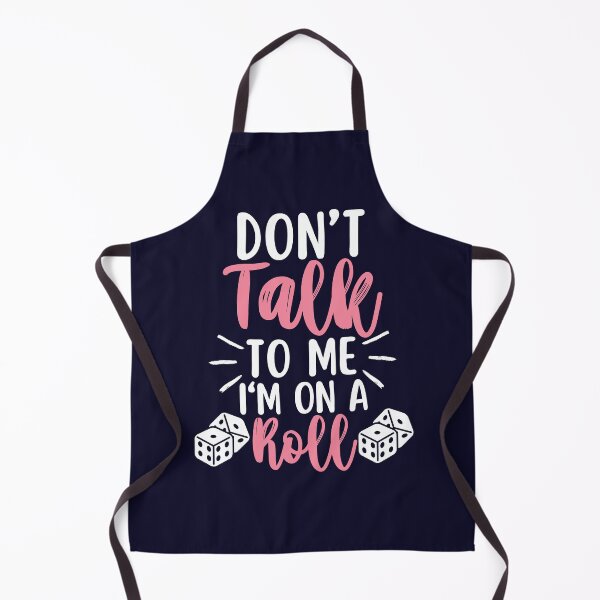 Item preview, Don't Talk To Me I'm On A Roll Bunco Funny Dice Game Lover designed and sold by SunfullyYours.