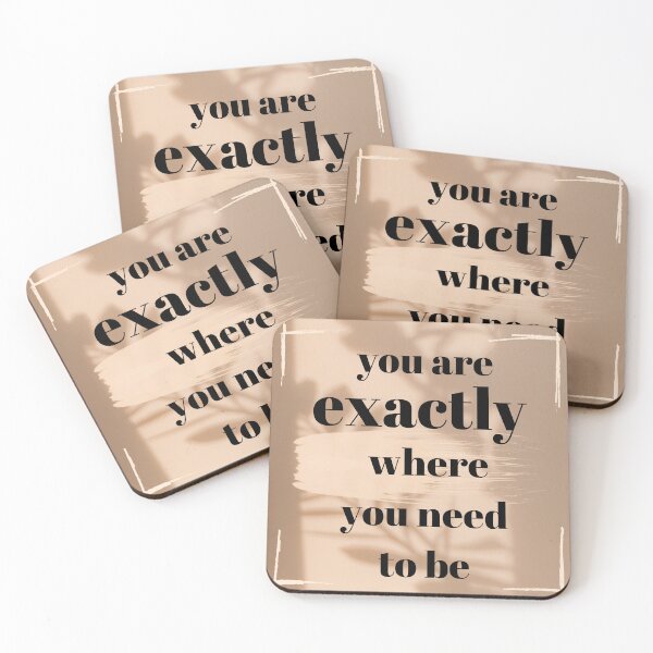 Item preview, You are exactly where you need to be designed and sold by simpleartpieces.