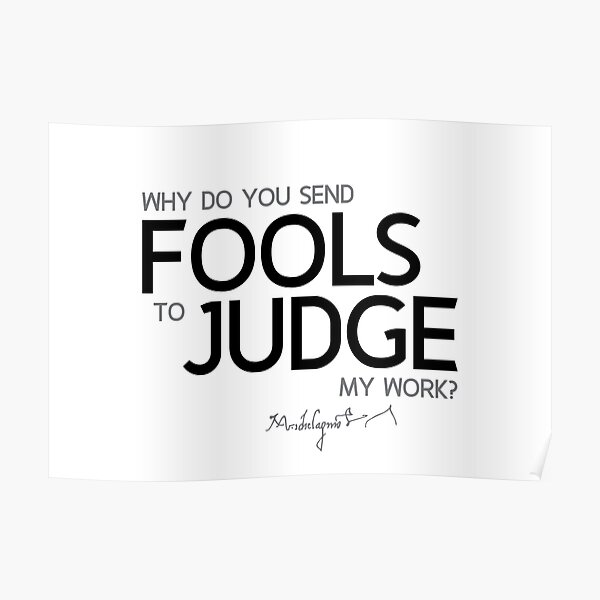 fools to judge - michelangelo Poster