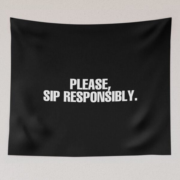 Item preview, Please, Sip Responsibly. designed and sold by DIRTYDUNNZ.