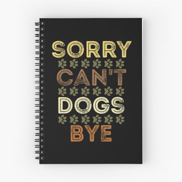 Item preview, Sorry Can't Dogs Bye Dad Mom Dog Lovers  designed and sold by Stick-Artistry.