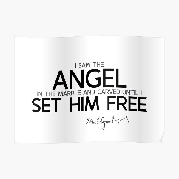 angel, set him free - michelangelo Poster