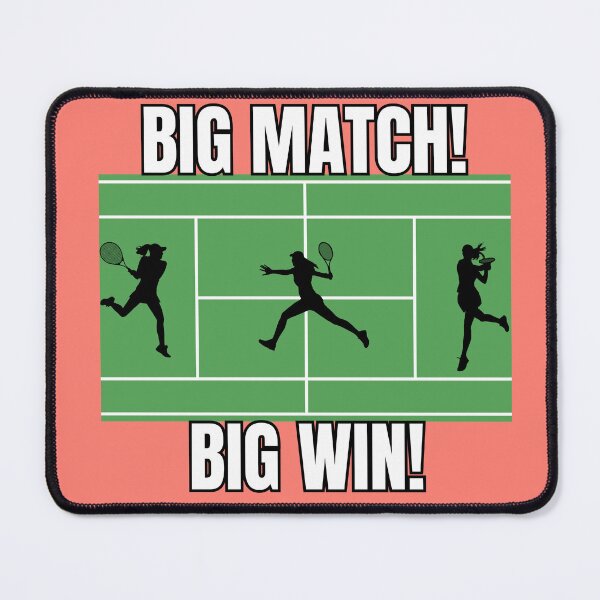 Item preview, Big Match, Big Win-Tennis (Women) designed and sold by TxTaurus110.