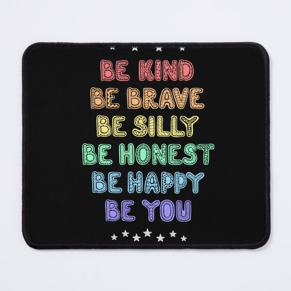 Item preview, Be kind, Be Brave, Be Silly, Be Honest, Be Happy, Be You, Be Yourself designed and sold by Krsna Priya.