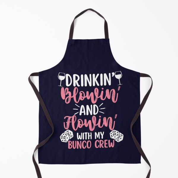 Item preview, Drinkin' Blowin' Flowin' With My Bunco Crew Funny Dice Game Lover designed and sold by SunfullyYours.