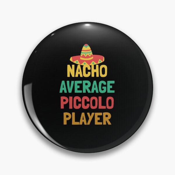 Item preview, Not Your Average Piccolo Player designed and sold by orlumbuspirate.