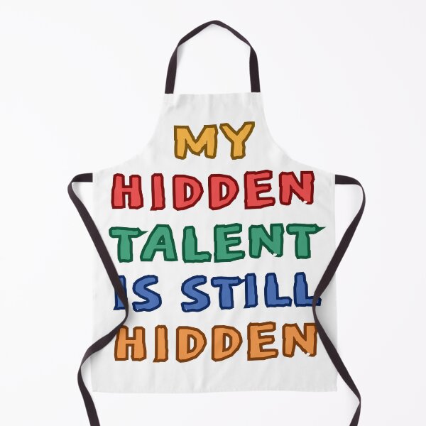 Item preview, My Hidden Talent Is Still Hidden designed and sold by DesignDazzles.