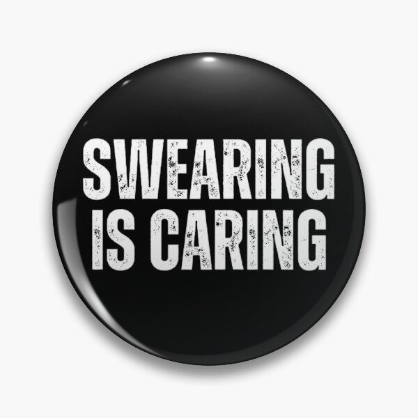 Item preview, Swearing is caring. Sarcasm designed and sold by Sarcastic Quotes.