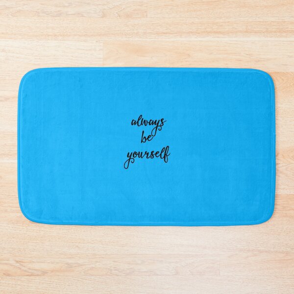 Item preview, Always be yourself designed and sold by Beeffervescent.