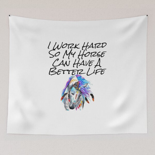 Item preview, I Work Hard So My horse Can Have A Better Life designed and sold by Zohaa45.