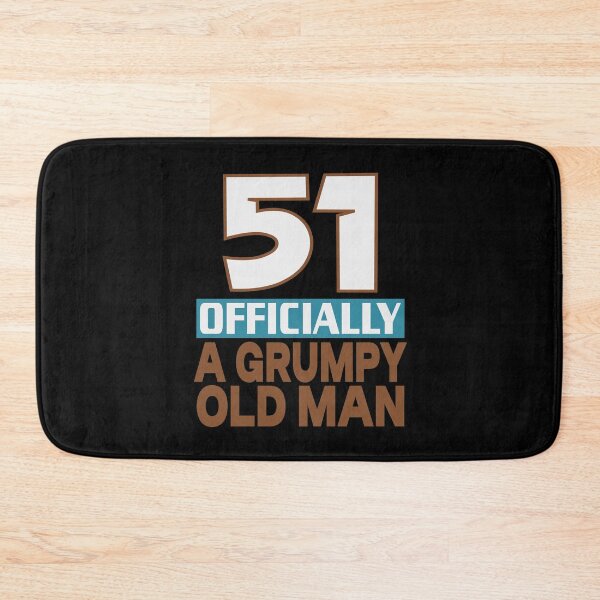 Item preview, 51 officially a grumpy old man designed and sold by giftfromheart.