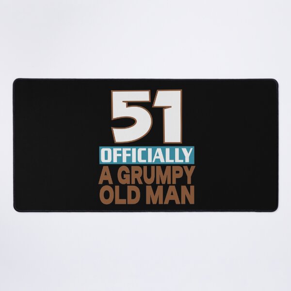 Item preview, 51 officially a grumpy old man designed and sold by giftfromheart.