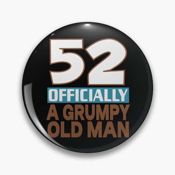 Item preview,  52 officially a grumpy old man designed and sold by giftfromheart.