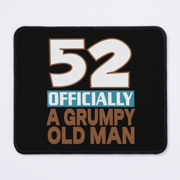 Item preview,  52 officially a grumpy old man designed and sold by giftfromheart.