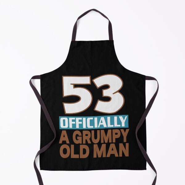 Item preview, 53 officially a grumpy old man designed and sold by giftfromheart.