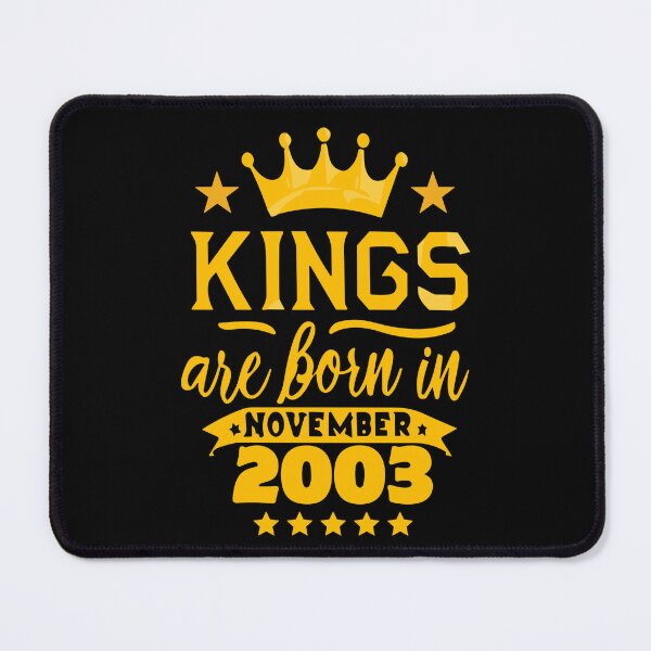 Item preview, Kings Are Born In November 2003 20th Birthday designed and sold by Sofia Rose Design ⭐️⭐️⭐️⭐️⭐️.