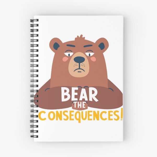 Item preview, Bear the Consequence! designed and sold by Zeng-Graphics.