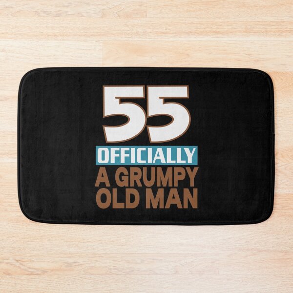Item preview, 55 officially a grumpy old man designed and sold by giftfromheart.