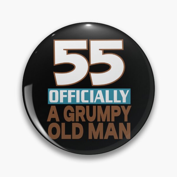 Item preview, 55 officially a grumpy old man designed and sold by giftfromheart.