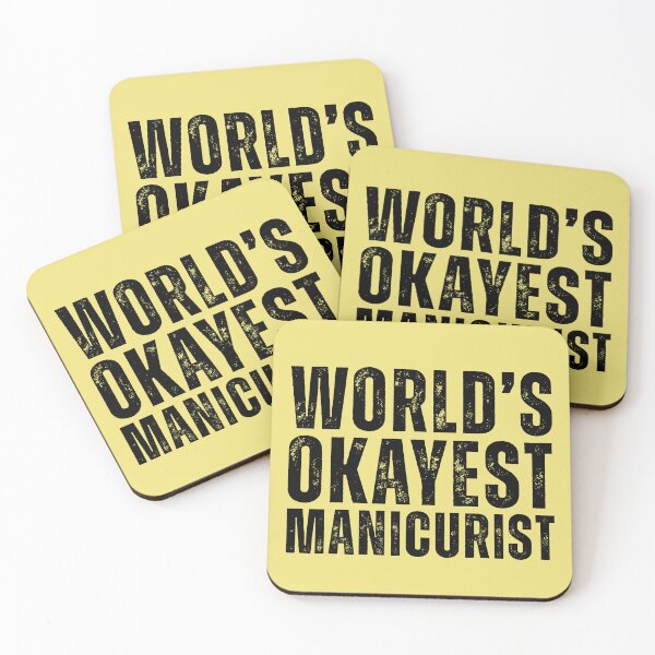 Item preview, Worlds Okayest Manicurist designed and sold by kamrankhan.