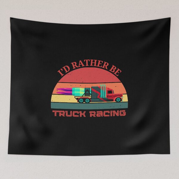Item preview, I'd Rather Be Truck Racing Big Truck Semi Trucks Jet Truck 18 Wheeler Racing Drag Racing designed and sold by CarantinedChaos.