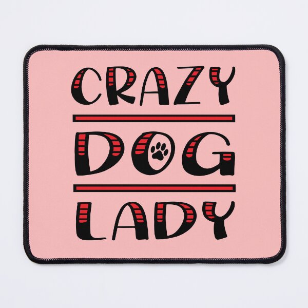 Item preview, Crazy Dog Lady designed and sold by Dog-Artistry.